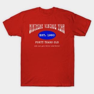 Birthday Vintage Year - Forty Years Old T-Shirt